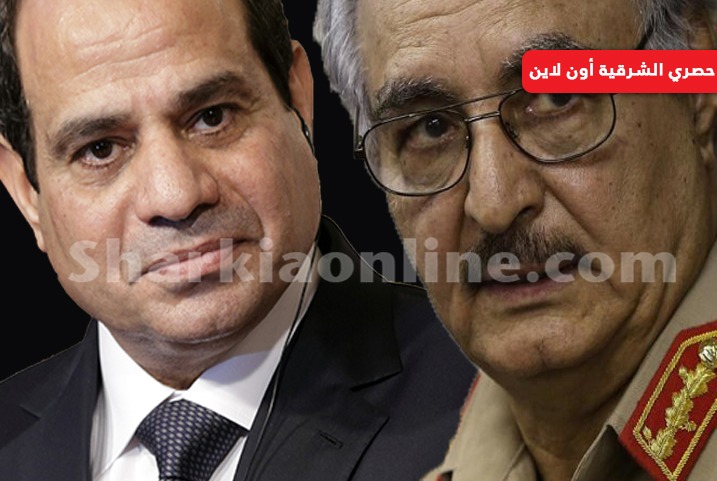  حفتر يتقرب إلى السفاح السيسي بالهجوم على إخوان ليبيا